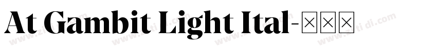 At Gambit Light Ital字体转换